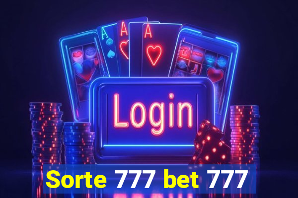 Sorte 777 bet 777